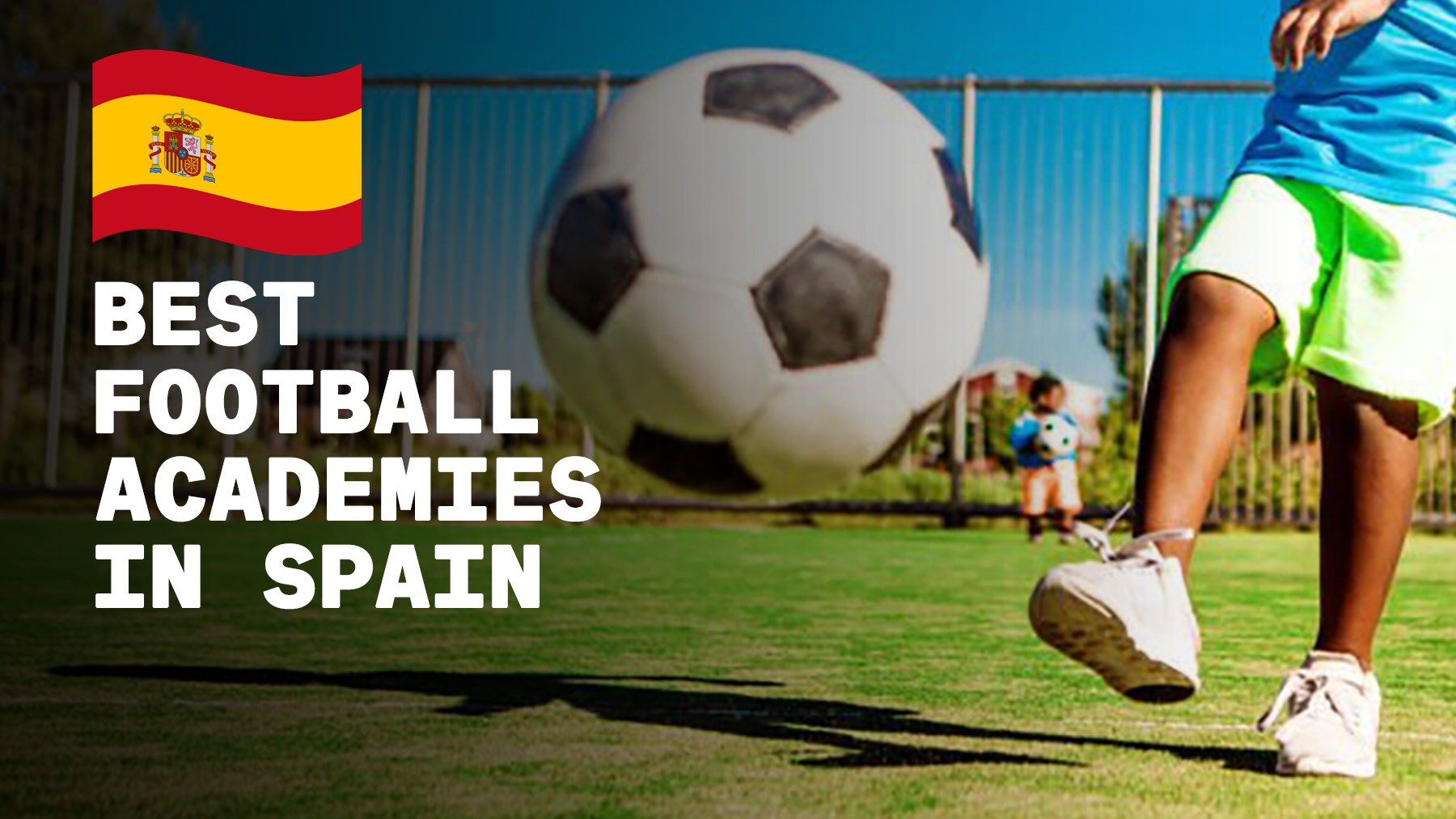 Discover Spain’s top football academies and learn how elite clubs develop young talent into professional players.