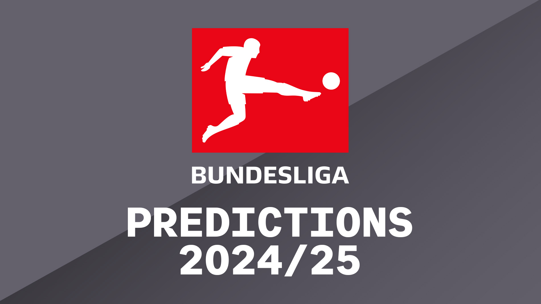 Predict the winner of German Bundesliga in the season 2024-25.