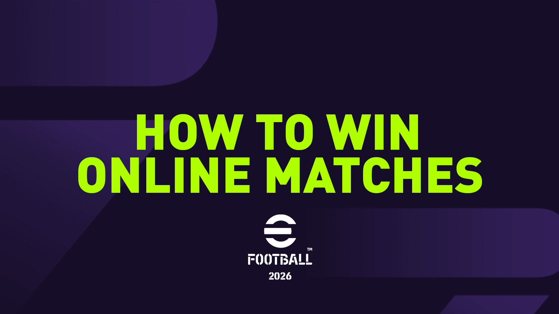 Win more online matches in eFootball 2025 by mastering tactics, decision-making, and match control, not gimmicks or meta abuse.