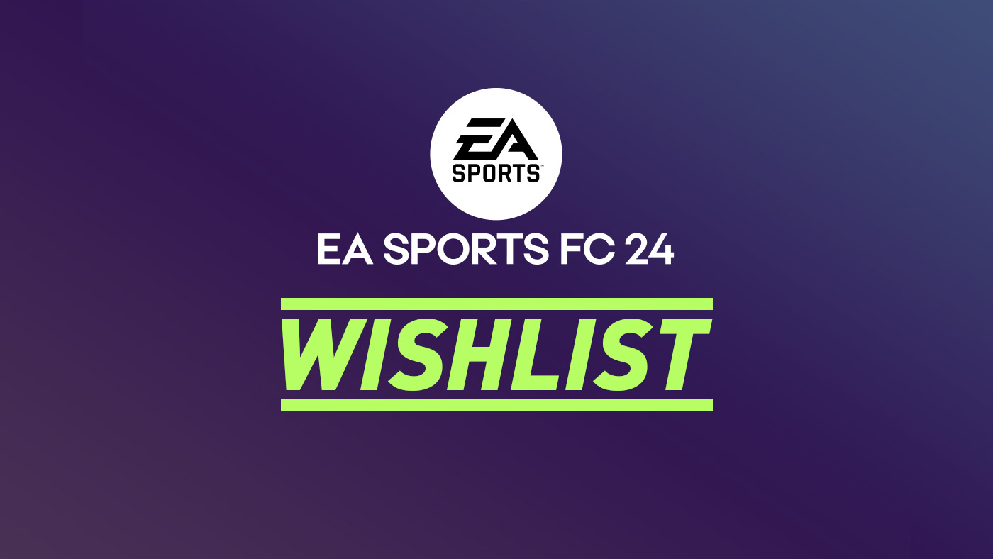 FC 24 Wish list Football Club 24 Wishlist