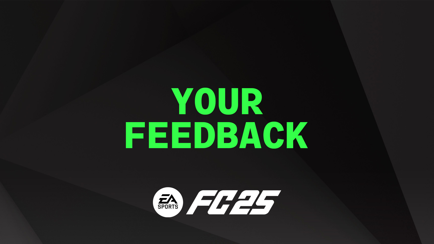 EA Sports FC 25 User-reviews and feedback. Write your comments and feedback for FC25 video-game here.