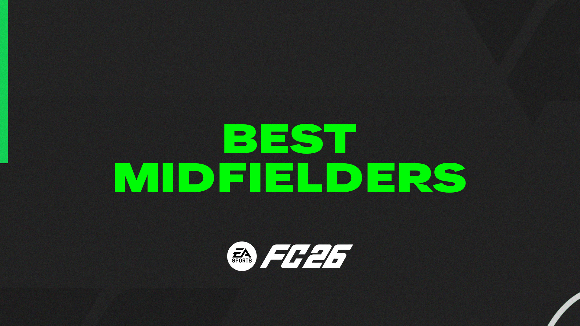 FC 26 Best Players in Midfield
