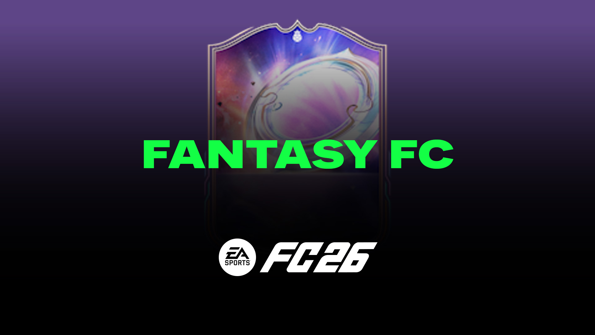 FC Fantasy in EA Sports FC 26 - News, leaks, players, SBCs and more.