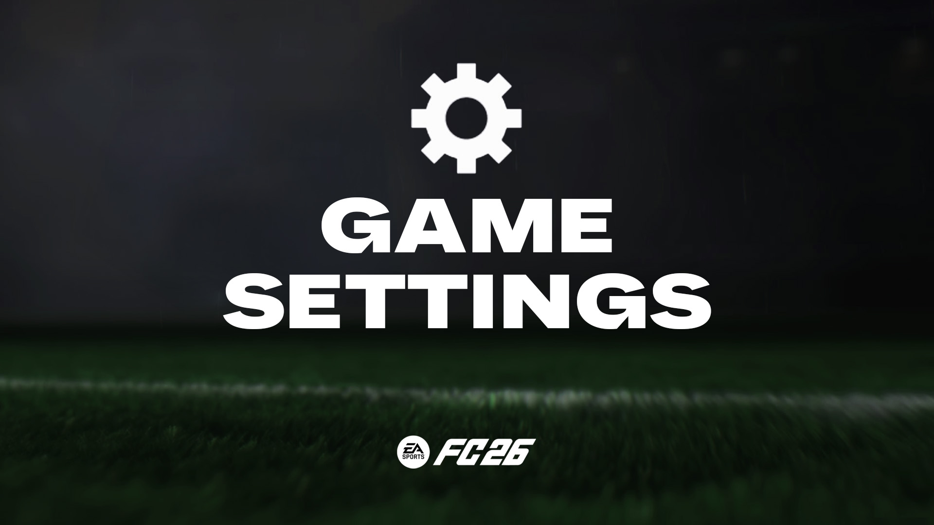 FC 26 Gameplay Settings