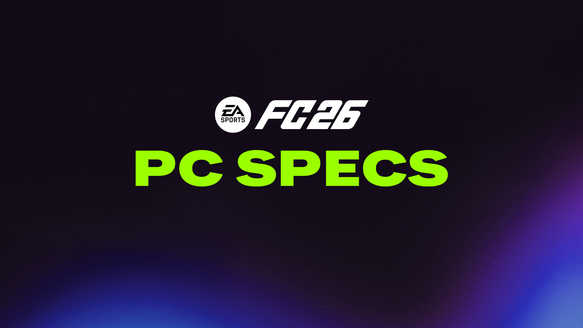 EA Sports FC 26 PC System Requirements