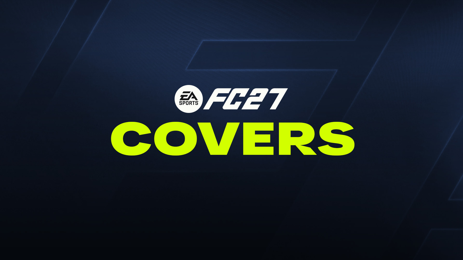 Official covers and cover stars for EA Sports FC 27 video-game.