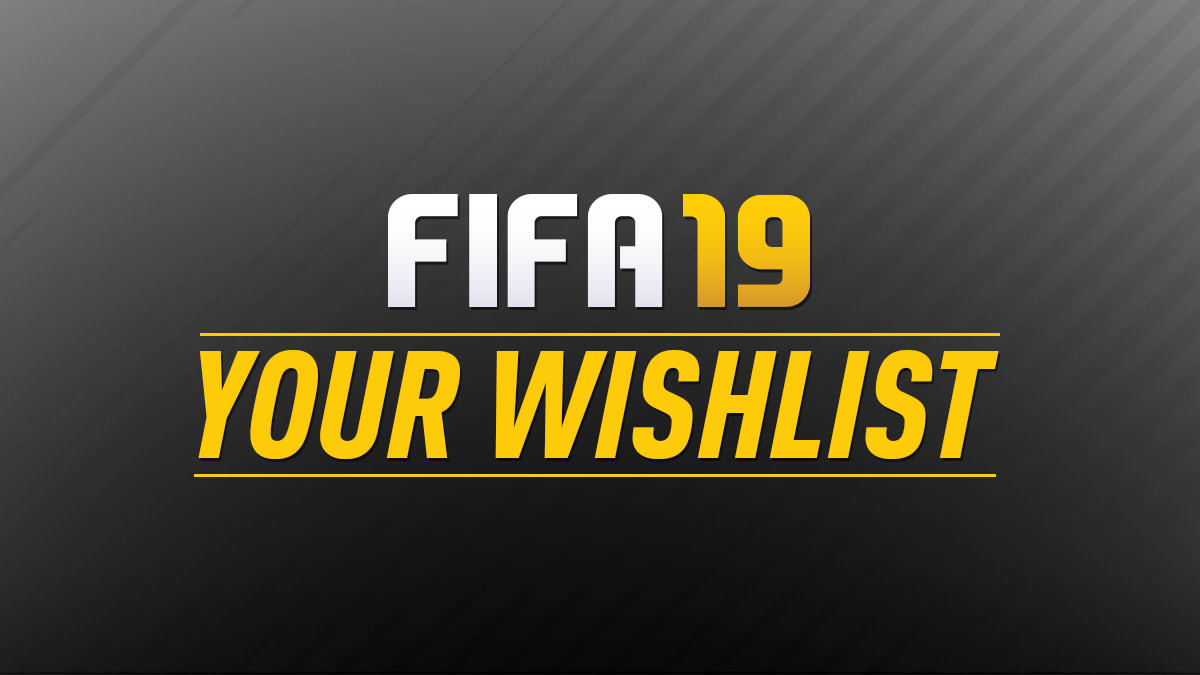 FIFA 19 Wish list FIFA 19 Wishlist