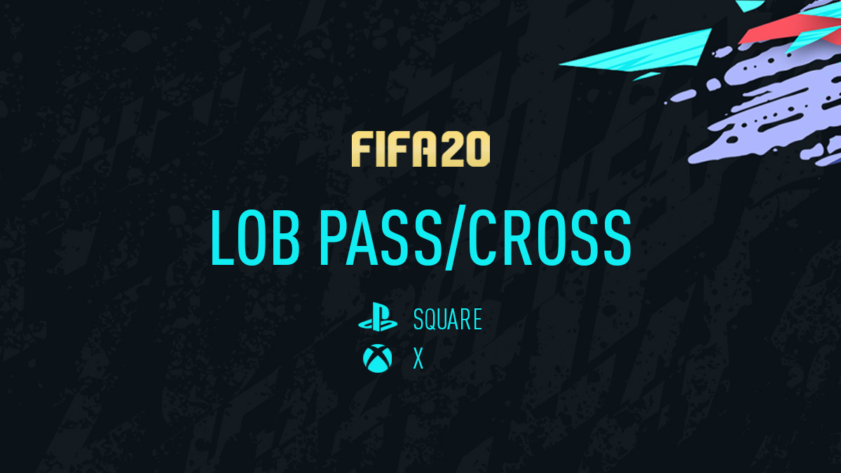 Lob Pass (Cross) FIFA 20