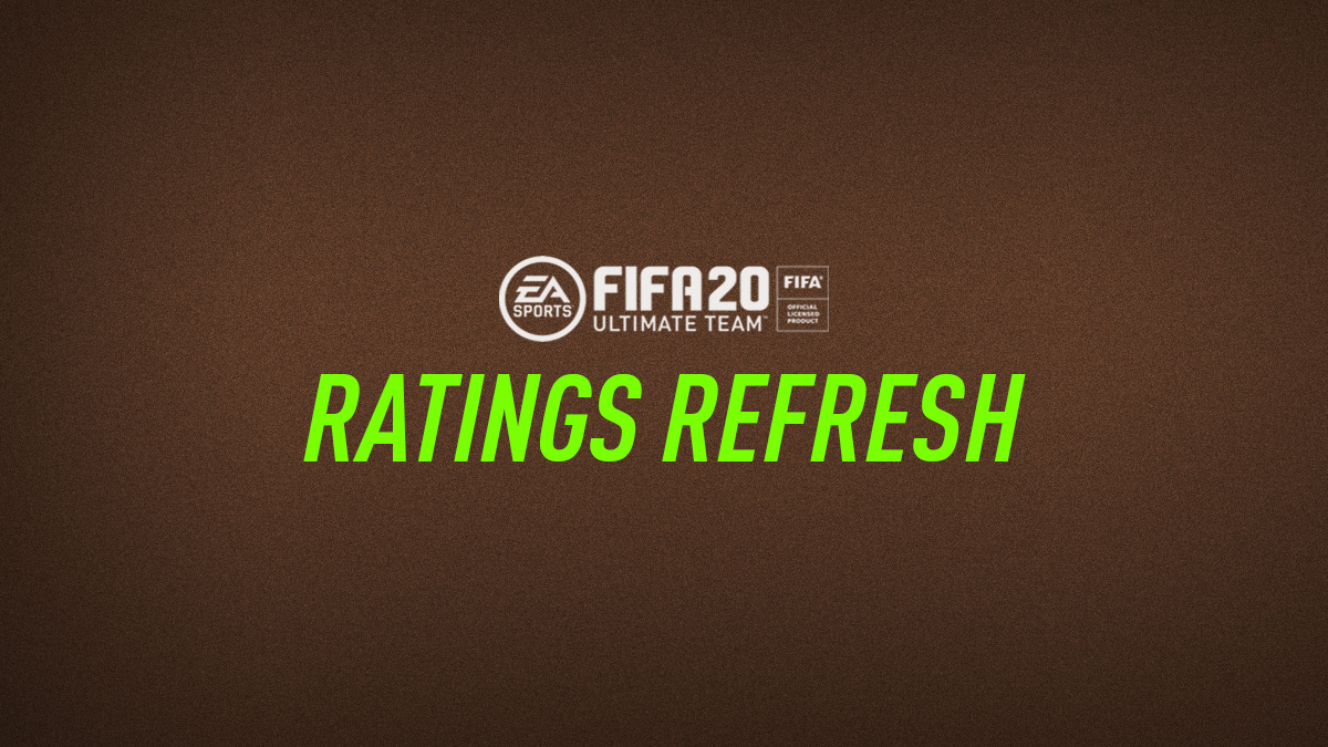 FIFA 20 Ultimate Team Ratings Refresh