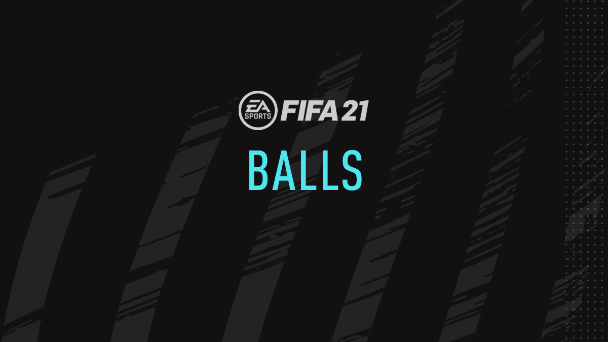 Balls - FIFA 21 Ultimate Team