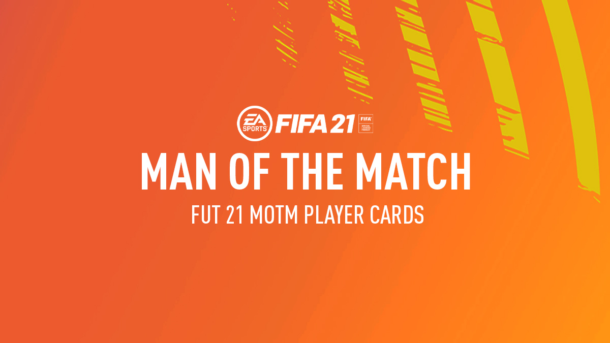 FIFA 21 MOTM Cards - Man of the Match