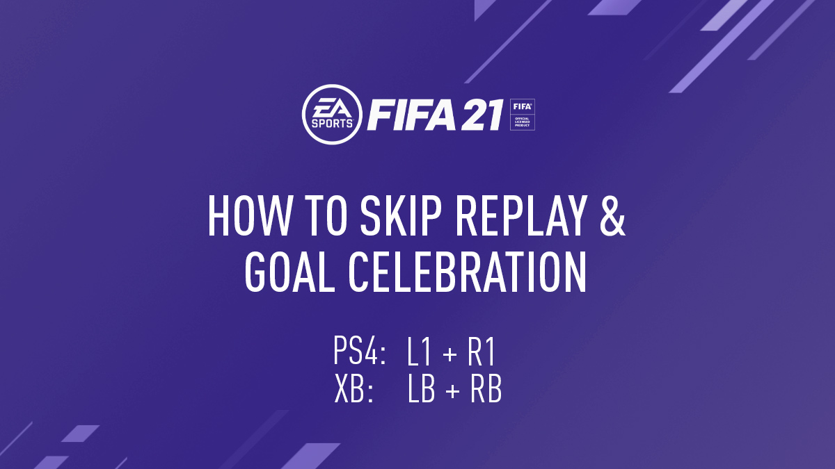 FIFA 21 How to Skip Celebrations & Replays
