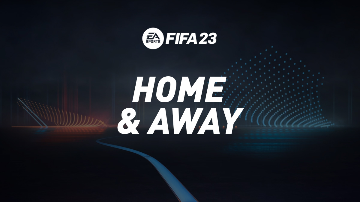 FIFA 23 Home & Away