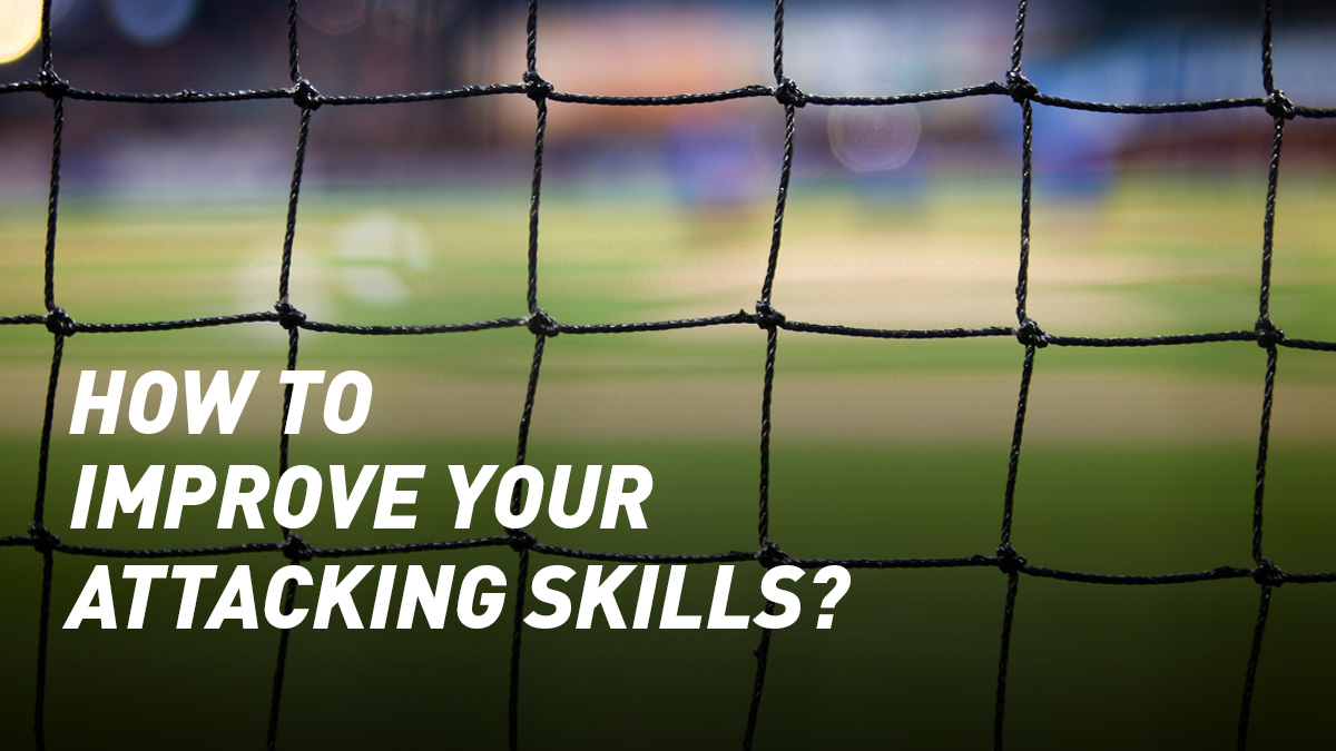 Improve Attacking Skills