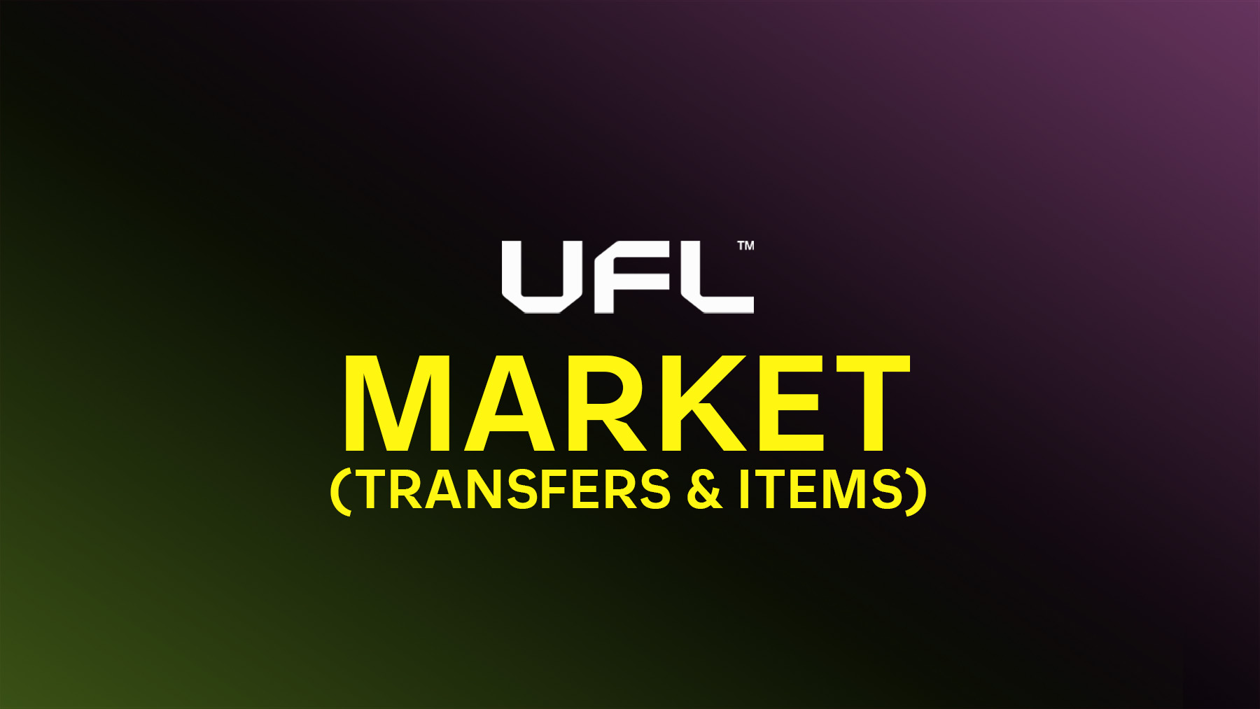 UFL Market (Transfers & Items)